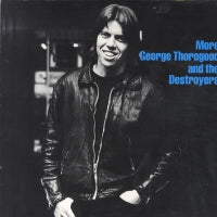 GEORGE THOROGOOD AND THE DESTROYERS - More George Thorogood And The Destroyers