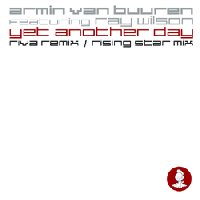 ARMIN VAN BUUREN FEAT.RAY WILSON - Yet Another Day (Riva / Rising Star Remix)