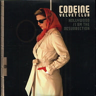 CODEINE VELVET CLUB - Hollywood / I Am The Resurrection
