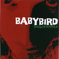 BABYBIRD - Unloveable