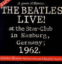 THE BEATLES - Live! At The Star Club In Hamburg, Germany, 1962
