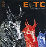 ERLAND AND THE CARNIVAL - Trouble In Mind