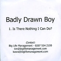 BADLY DRAWN BOY - Is There Nothing We Could Do?