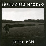 TEENAGERSINTOKYO - Peter Pan