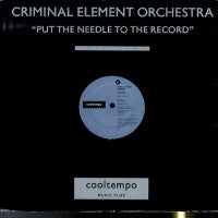 THE CRIMINAL ELEMENT ORCHESTRA feat. WENDELL WILLI - Put The Needle To The Record