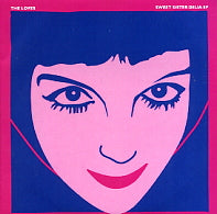 THE LOVES - Sweet Sister Delia EP