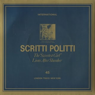 SCRITTI POLITTI - The Sweetest Girl