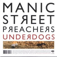 MANIC STREET PREACHERS - Underdogs