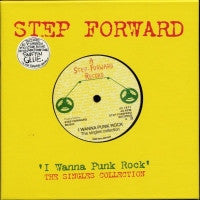 VARIOUS - I Wanna Punk Rock - The Step Forward 7" Singles Collection