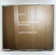 ECHO & THE BUNNYMEN - Nothing Lasts Forever