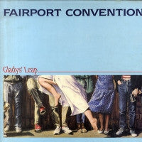 FAIRPORT CONVENTION - Gladys' Leap