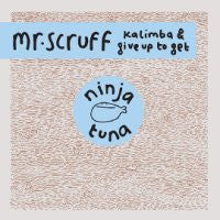 MR. SCRUFF - Kalimba / Give Up To Get