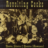 REVOLTING COCKS - Beers, Steers And Queers