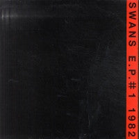 SWANS  - Speak E.P.#1