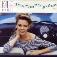 KYLIE MINOGUE - Tears On My Pillow
