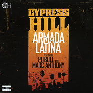 CYPRESS HILL - Armada Latina Featuring Pitbull And Marc Anthony