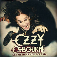 OZZY OSBOURNE - Let Me Hear You Scream