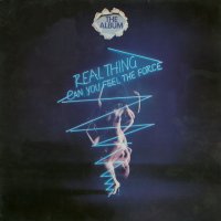 REAL THING - Can You Feel The Force