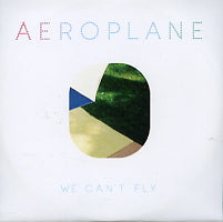 AEROPLANE - We Can't Fly