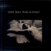 JOY DIVISION - Love Will Tear Us Apart