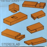 STEREOLAB - Fab Four Suture