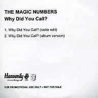 THE MAGIC NUMBERS - Why Did You Call?