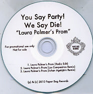 YOU SAY PARTY!  WE SAY DIE! - Laura Palmer's Prom