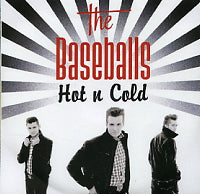THE BASEBALLS - Hot N Cold