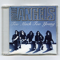 LITTLE ANGELS - Too Much Too Young