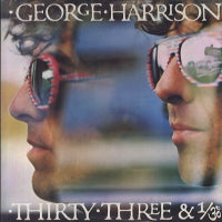 GEORGE HARRISON - Thirty Three & 1/3