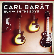 CARL BARAT - Run With The Boys