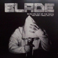 BLADE - Blow You Out Of The Frame