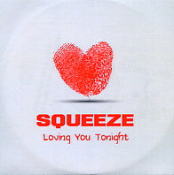 SQUEEZE - Loving You Tonight