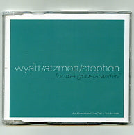 WYATT / ATZMON / STEPHEN - For The Ghosts Within