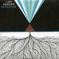 I AM ARROWS - Hurricane