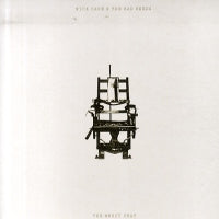 NICK CAVE AND THE BAD SEEDS - The Mercy Seat