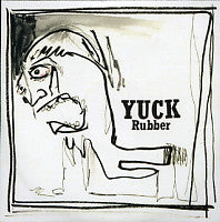 YUCK - Rubber