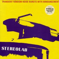 STEREOLAB - Transient Random-Noise Bursts With Announcements