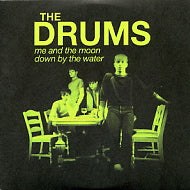 THE DRUMS - Me And The Moon / Down By The Water