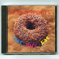 AUDIO SPORTS - Eat & Buy & Eat