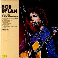 BOB DYLAN - A Rare Batch Of Little White Wonder