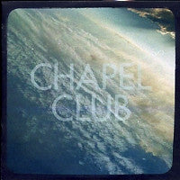 CHAPEL CLUB - Surfacing