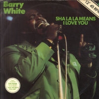 BARRY WHITE - Sha La La Means I Love You