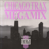 VARIOUS - The House Sound Of Chicago, Chicago Trax Megamix
