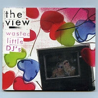 THE VIEW - Wasted Little DJ's