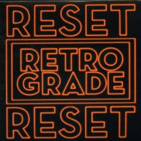 RETRO GRADE - Reset