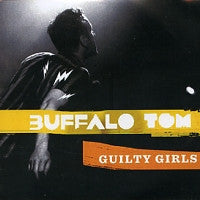 BUFFALO TOM - Guilty Girls