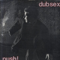 DUB SEX - Push !