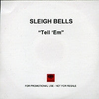 SLEIGH BELLS - Tell 'Em