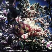 FENNESZ, DANIELL, BUCK - Knoxville